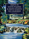 Cover image for Death in White Pyjamas / Death Knows No Calendar
